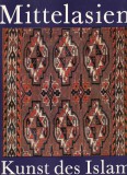 Burchard Brentjes -  Karin Rührdanz : Mittelasien - Kunst des Islam (Középázsia - Iszlám művészet német nyelven)