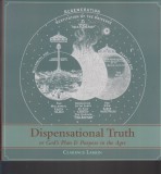 Clarence Larkin  DISPENSATIONALTRUTH [with Full Size Illustrations],  or God's Plan & Purposein the Ages