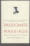 David Schnarch :  Passionate Marriage - Love, Sex, and Intimacy in Emotionally Committed Relationships