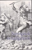Deák Ágnes : SUTTOGÁSOK ÉS HALLGATÁSOK -  Sajtó és sajtópolitika Magyarországon 1861-1867