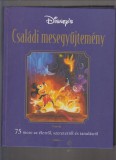 Disney's családi mesegyűjtemény  --  75 mese, amely élni és szeretni tanít