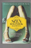 Dossie Easton Janet W. Hardy : Szexbolondok illemtana - Kapcsolatkalauz a szabad szerelem híveinek