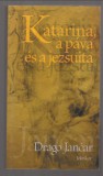 Drago Jancar  :  Katarina, a páva és a jezsuita
