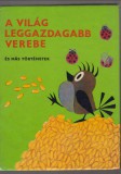 Eduard Petiska Zdenek Miler : A világ leggazdagabb verebe és más történetek
