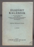 ELSZÓRT KALÁSZOK --   A "névtelen szellem" 1933-1939. évi kisebb tanításainak gyűjteménye (Lajos szellem tanításaival kiegészítve) -- Eszter médium útján I.