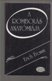 Erich Fromm  :  A rombolás anatómiája