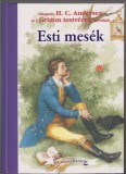 ESTI MESÉK  --  Válogatás Andersen és a Grimm testvérek meséiből