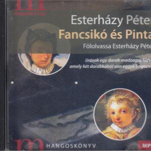 Eszterházy Péter: FANCSIKÓ ÉS PINTA - Hangoskönyv MP3