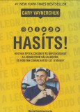 Gary Vaynerchuk : HASÍTS  --   Hogyan építik cégüket és befolyásukat a legnagyobb vállalkozók és hogyan csinálhatod ezt utánuk?