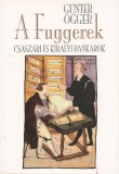 Günter Ogger : A FUGGEREK  --  Császári és királyi bankárok