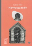 György Alida : HÁRMASSZABÁLY