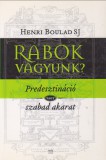 Henri Boulad : RABOK VAGYUNK?