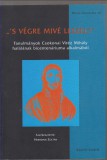 Hermann Zoltán (szerk.)  :  s végre mivé leszel?  Tanulmányok Csokonai V.M. halálának bicentenáriuma alkalmából  (Ráció-tudomány 10)