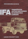 IFA tehergépkocsi javítási iránynormák és technológiai előírások III/108-113 - Munkaszervezési kiadványok