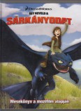 Így neveld a sárkányodat - Mesekönyv a mozifilm alapján