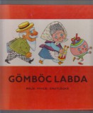 Jan Malík · Milan Pavlík : Gömböc ​labda