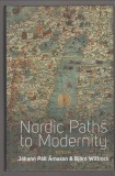 Jóhann Páll Árnason  -  Björn Wittrock  (szerk.)  Nordic Paths to Modernity  (dedikált)