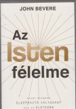 John Bevere : AZ ISTEN FÉLELME