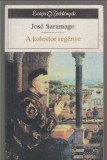 José Saramago : A KOLOSTOR REGÉNYE