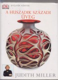 Judith H. Miller :  A huszadik századi üveg