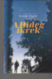 Kollár Zsolt : A HIDEG IKREK