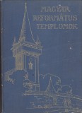 Kovács J. István ( szerk.)  MAGYAR REFORMÁTUS TEMPLOMOK I.-II.