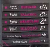 Leiner Laura : Bexi sorozat 1-6.  (Késtél, Hullócsillag, Illúzió, Nélküled, Valahol, Egyszer)