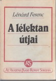 Lénárd Ferenc : A LÉLEKTAN ÚTJAI (Az Akadémiai Kiadó reprint sorozata)