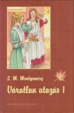 Lucy Maud Montgomery : Váratlan utazás 1.