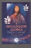 Lynn W. Andrews : A Varázslóasszony legendája - Beavatás a Nőiségbe