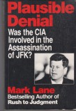 Mark Lane :PLAUSIBLE DENIAL -  Was the CIA Involved in the Assassination of JFK?