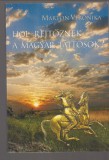 Marton Veronika : Hol rejtőznek a magyar táltosok?   -  Cikkgyűjtemény   (dedikált)