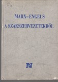 Marx - Engels  : A SZAKSZERVEZETEKRŐL