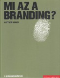 Matthew Healey : MI AZ A BRANDING ?