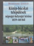 Nebojszki László : Felső-bácskai települések néprajzi-helyrajzi leírása 1859-60-ból