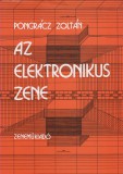 Pongrácz Zoltán : AZ ELEKTRONIKUS ZENE  --  dedikált