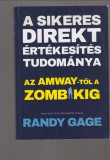 Randy Gage : A sikeres direkt értékesítés tudománya