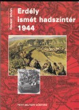 Ravasz István : ERDÉLY ISMÉT HADSZÍNTÉR 1944 (dedikált)