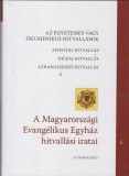 Reuss András (szerk.) : A MAGYARORSZÁGI EVANGÉLIKUS EGYHÁZ HITVALLÁSI IRATAI 1.  (dedikált)