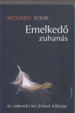 Richard Rohr : EMELKEDŐ ZUHANÁS