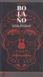 Roberto :  Bolaño Szülőföld
