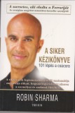 Robin Sharma : A SIKER KÉZIKÖNYVE