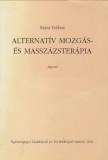 Sárai Gábor : ALTERNATÍV MOZGÁS- ÉS MASSZÁZSTERÁPIA  ( jegyzet)