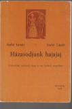 Szabó István - Szabó László : Házasodjunk hajajaj - lakodalmi szokások régen és ma Szolnok megyében
