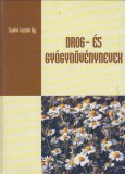 Szabó László Gy. : DROG - ÉS GYÓGYNÖVÉNYNEVEK