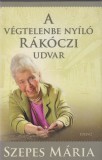 Szepes Mária  :  A végtelenbe nyíló Rákóczi udvar - CD melléklettel