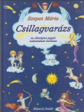 Szepes Mária  :  Csillagvarázs   -  Az állatégövi jegyek születésének története