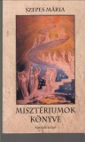 Szepes Mária : Misztériumok könyve
