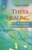 Vianna Stibal  :  Theta Healing  -  Betegségek és rendellenességek
