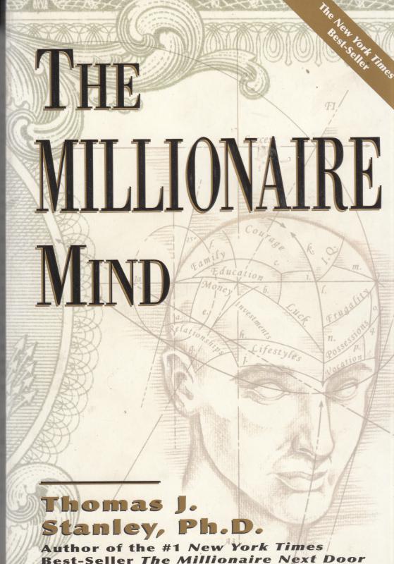 Thomas J. Stanley : THE MILLIONAIRE MIND